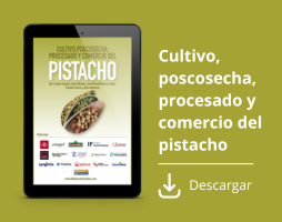 Cultivo, poscosecha, procesado y comercio del pistacho